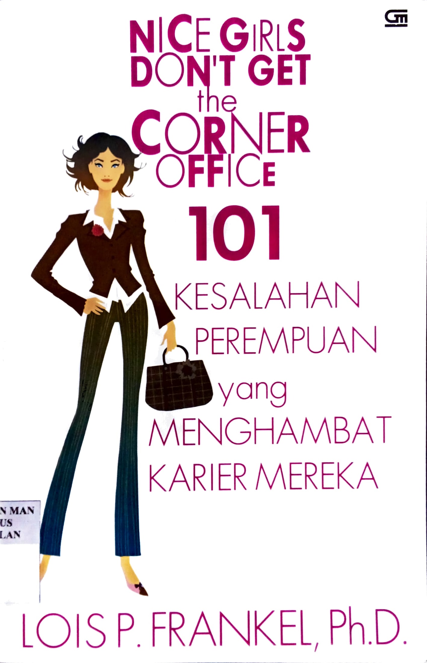 Nice Girls Don't Get the Corner Office: 101 Kesalahan Perempuan yang Menghambat Karier Mereka